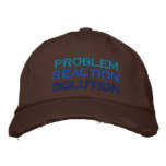 problem, reaction, solution embroidered baseball caps