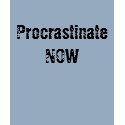 Procrastinate NOW - t-shirt