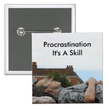 Procrastination It's A Skill Buttons