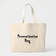 Procrastination King Bag