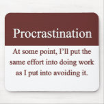 Procrastination Mousepad
