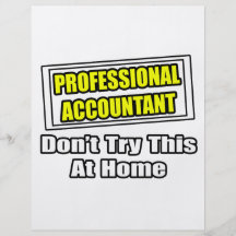 Professional Accountant...Don't Try This At Home Flyer