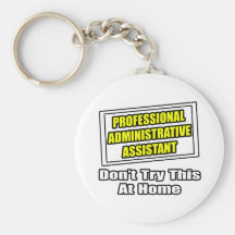 Professional Administrative Assistant...Joke Key Chains