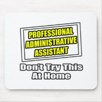 Professional Administrative Assistant...Joke