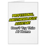 Professional Anaesthesiologist Assistant .. Joke Greeting Cards
