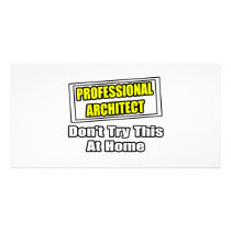 Professional Architect...Don't Try This At Home