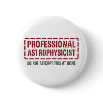 Professional Astrophysicist Pin