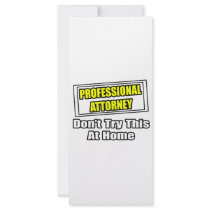 Professional Attorney...Don't Try This At Home