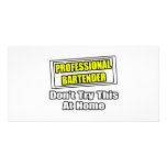 Professional Bartender...Don't Try This At Home Picture Card