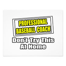 Professional Baseball Coach...Don't Try At Home Invitation