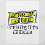 Professional Best Friend...Joke Personalized Flyer