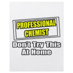 Professional Chemist...Don't Try This At Home flyers
