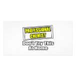 Professional Chemist...Don't Try This At Home photo cards