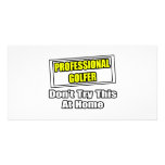 Professional Golfer...Don't Try This At Home photo cards