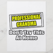Professional Grandma...Don't Try This At Home Full Color Flyer