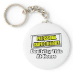 Professional Graphic Designer...Joke keychains