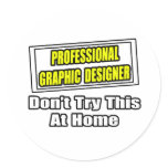 Professional Graphic Designer...Joke stickers