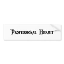 Professional Hermit Bumper Sticker