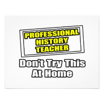 Professional History Teacher...Don't Try Personalised Invite
