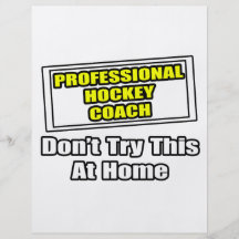 Professional Hockey Coach...Don't Try This Flyer Design