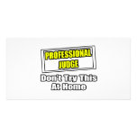 Professional Judge...Don't Try This At Home Personalised Photo Card
