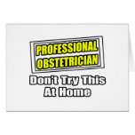 Professional Obstetrician...Joke Card