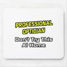 Professional Optician .. Joke Mousepads