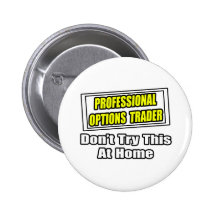 Professional Options Trader...Joke Button