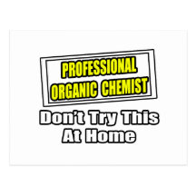 Professional Organic Chemist...Joke Post Card