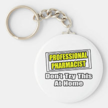 Professional Pharmacist...Joke Keychains