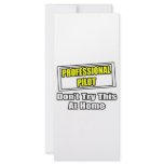 Professional Pilot...Don't Try This At Home rack cards
