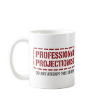 Professional Projectionist mugs