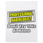 Professional Radiologist...Joke Flyer