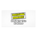 Professional Radiologist...Joke photo cards