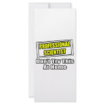 Professional Scientist...Don't Try This At Home Personalized Rack Card