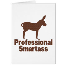 Professional Smartass Greeting Card