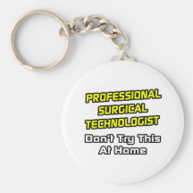 Professional Surgical Technologist .. Joke Keychains