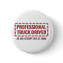 Professional Truck Driver Pinback Button