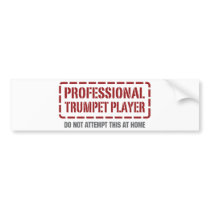 Professional Trumpet Player Bumper Sticker