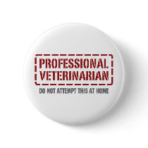 Professional Veterinarian Pinback Button