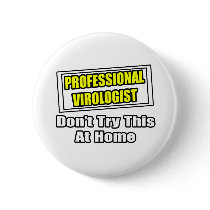 Professional Virologist...Joke