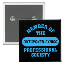 Professionally certified outspoken cynic for hire pinback button
