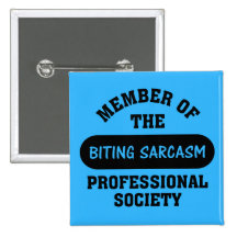 Professionally trained to make sarcastic comments pinback buttons