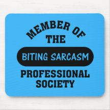 Professionally trained to make sarcastic comments mousemats