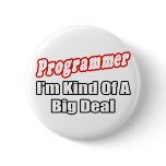 Programmer...Big Deal buttons