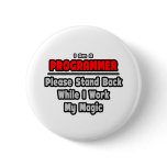 Programmer ... Stand Back ... Work My Magic buttons
