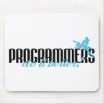 Programmers Do It Better! mousepads
