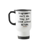 Programmers Don't Die Mug