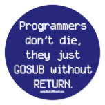 Programmers Don't Die Sticker