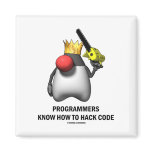Programmers Know How To Hack Code (Open Source) magnets